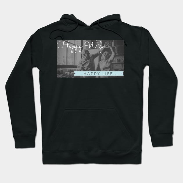 Happy wife, happy life! - Closer Hoodie by Closer T-shirts